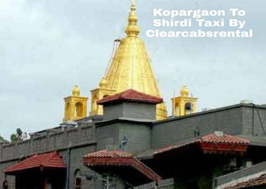 Kopargaon To Shirdi Taxi By Clearcabsrental