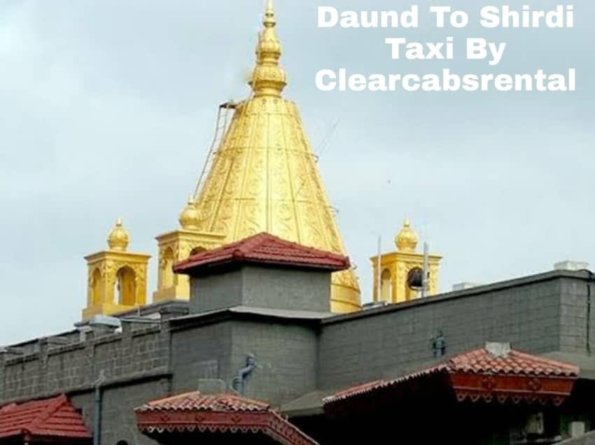 Daund to Shirdi Taxi By Clearcabsrental