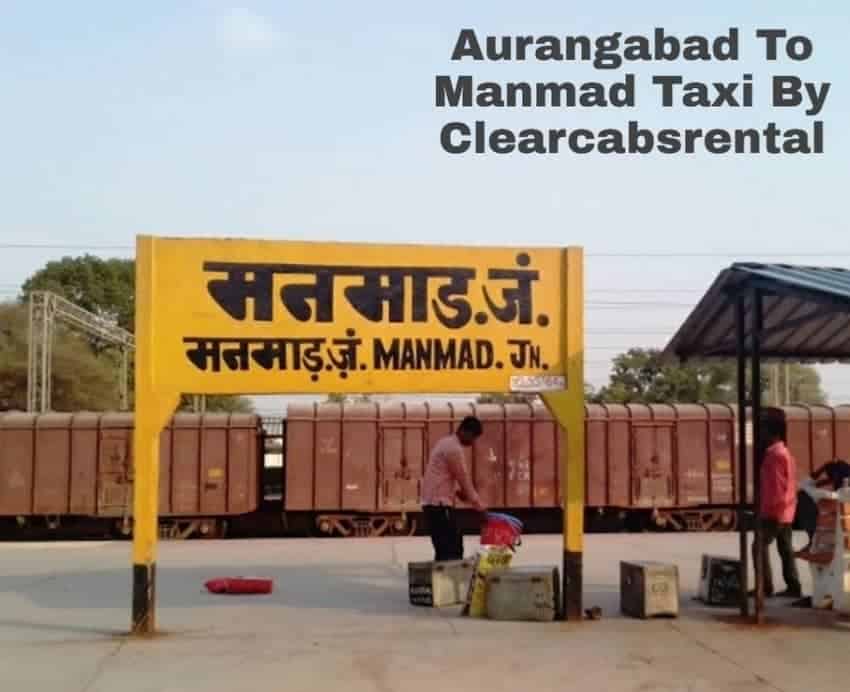 Aurangabad To Manmad Taxi By Clearcabsrental