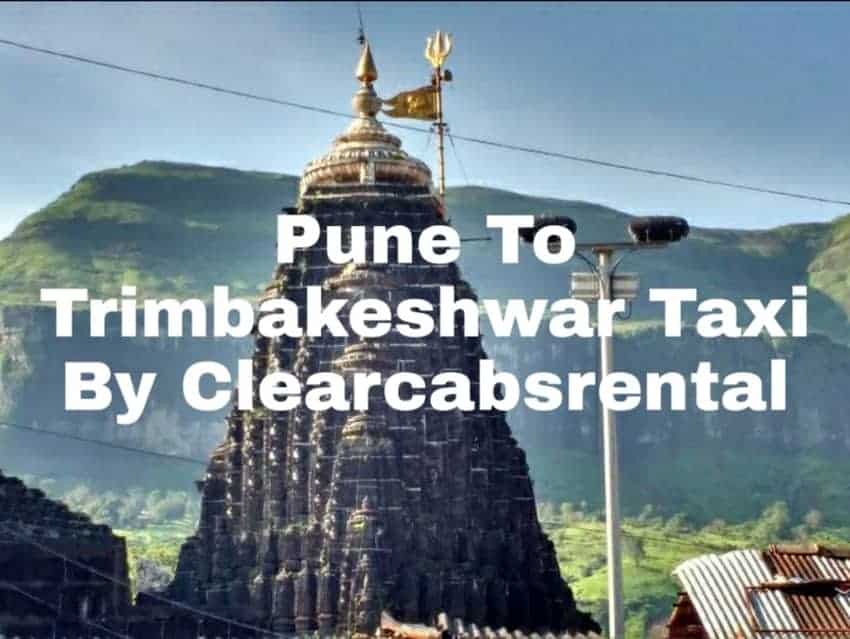 Pune To Trimbakeshwar Jyotirlinga Taxi By Clearcabsrental