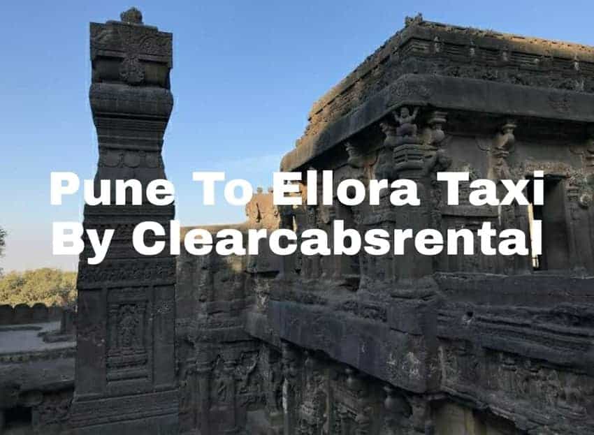 Pune To Ellora Taxi By Clearcabsrental