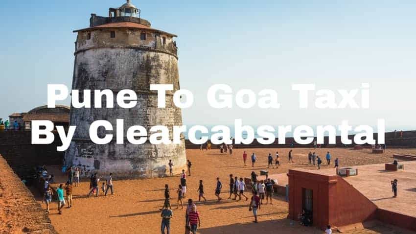 Pune To Goa Taxi By Clearcabsrental