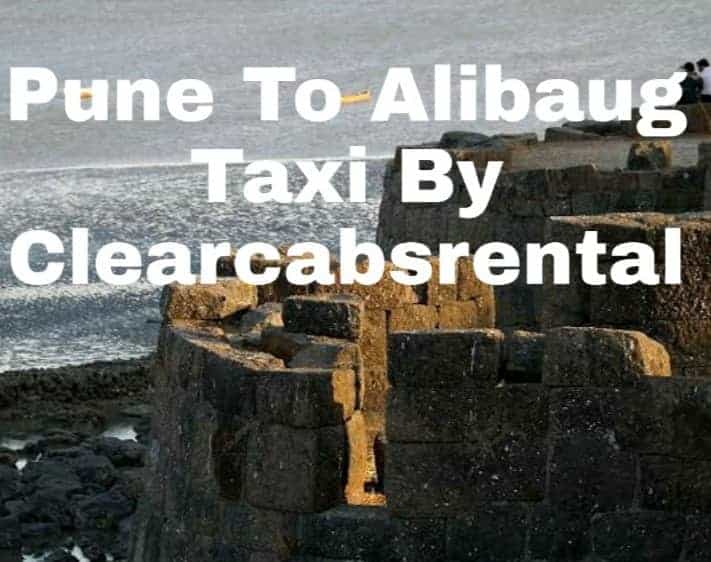 Pune To Alibaug Taxi By Clearcabsrental